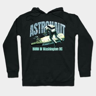 Astronaut Born In Washington DC Hoodie